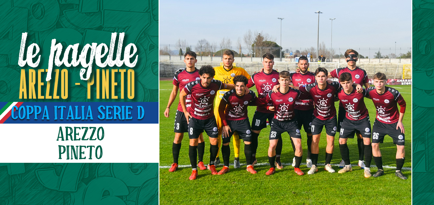 Le pagelle di Arezzo Pineto Coppa Italia Stagione 22 23